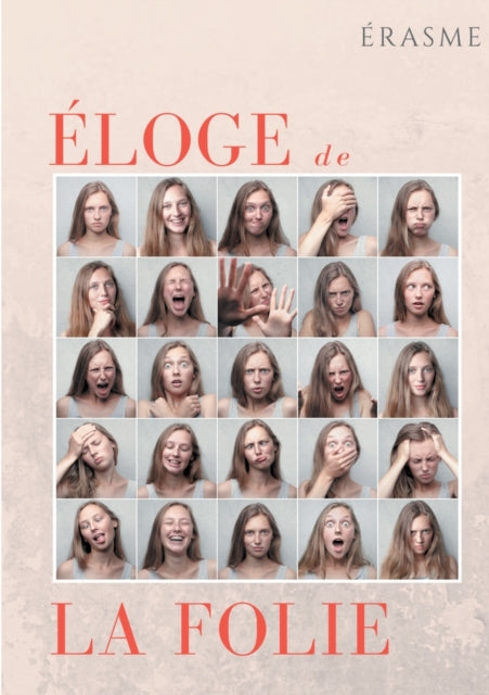 Éloge de la Folie: un pamphlet d'Érasme pour
