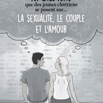101 questions que des jeunes chrétiens se posent