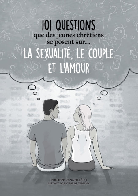 101 questions que des jeunes chrétiens se posent