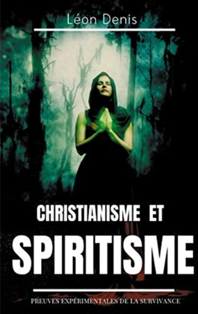Christianisme et Spiritisme: Preuves