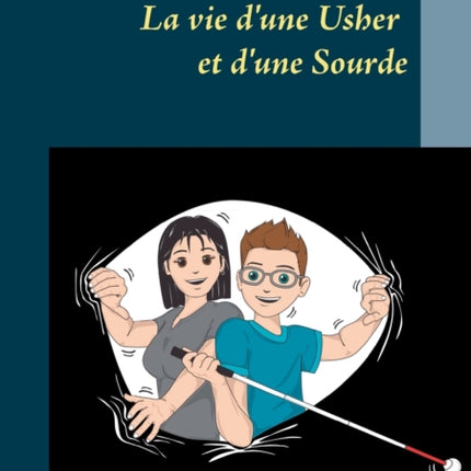 La vie d'une Usher et d'une Sourde