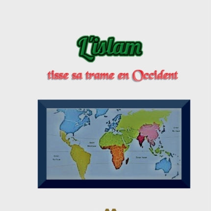 L'islam tisse sa trame en Occident