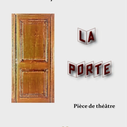 La Porte: Pièce de théâtre