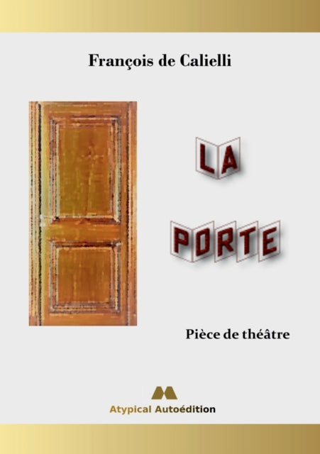 La Porte: Pièce de théâtre