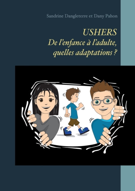 USHERS. De l'enfance à l'adulte, quelles adaptations ?