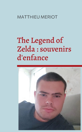 The Legend of Zelda: souvenirs d'enfance