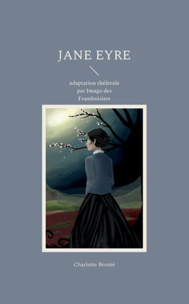 Jane Eyre: adaptation théâtrale par Imago des Framboisiers