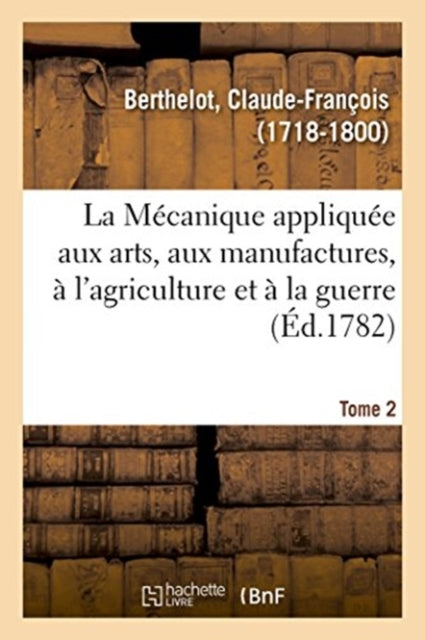 La Mécanique appliquée aux arts, aux
