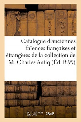 Catalogue d'Anciennes Faïences Françaises Et