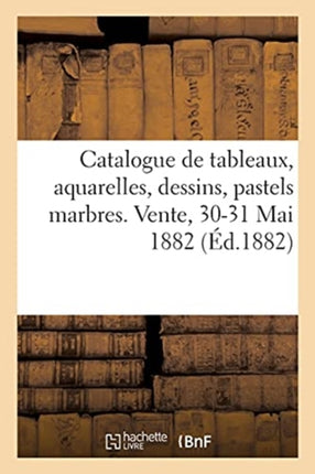 Catalogue de Tableaux, Aquarelles, Dessins,