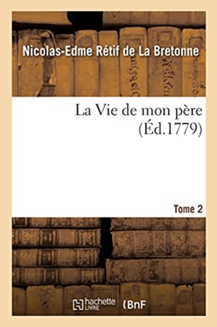 La Vie de Mon Père. Tome 2