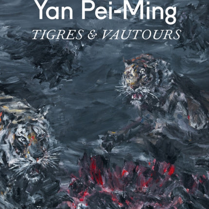 Yan PeiMing Tigres  Vautours