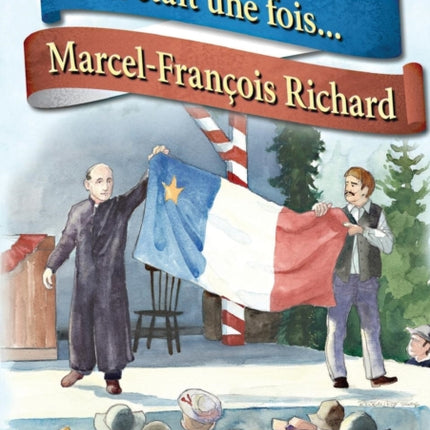 Il était une fois... Marcel-François Richard