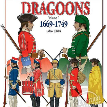 French Dragoons: Volume 1: 1669-1749