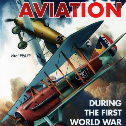 French Aviation: During the First World War