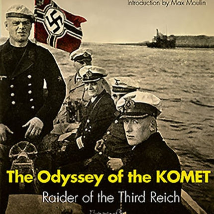 The Odyssey of the Komet: Raider of the Third Reich