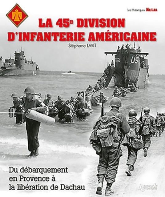 The Liberation of Allied Units: The 45th American Infantry Division