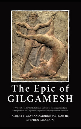 The Epic of Gilgamesh: Two Texts: An Old