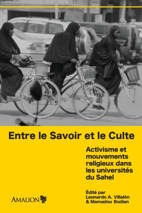 Entre le Savoir et le Culte: Activisme et mouvements religieux dans les universités du Sahel