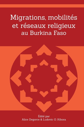 Migrations, mobilités et réseaux religieux au Burkina Faso