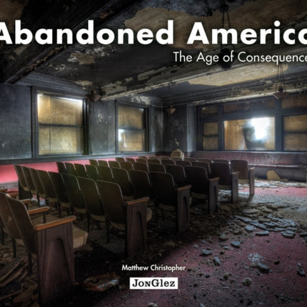 Abandoned America: Age of Consequences