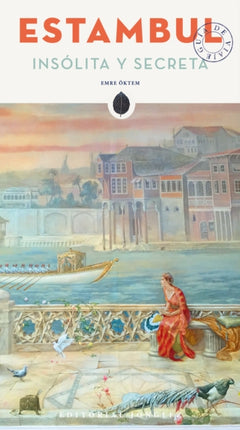 Estambul Inslita Y Secreta Secret Guides