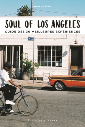 Soul of Los Angeles (French): Guide Des 30 Meilleures Expériences