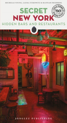 Secret New York  Hidden Bars  Restaurants