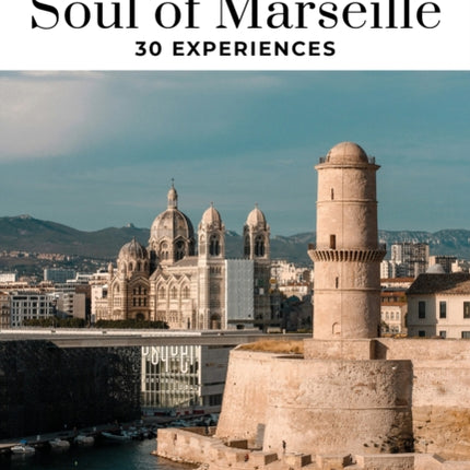 Soul of Marseille Guide