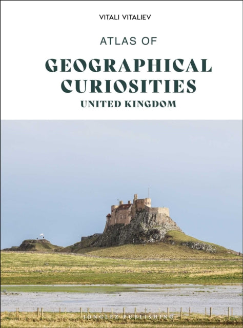 Atlas of Geographical Curiosities  United Kingdom