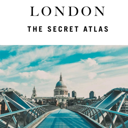London  The Secret Atlas