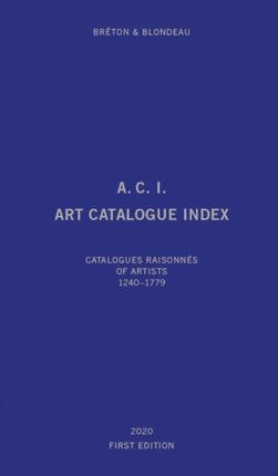 Art Catalogue Index: Catalogues raisonnés of artists 1240‐2019