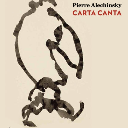 Pierre Alechinsky: Carta Canta