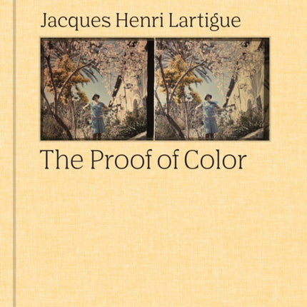 JacquesHenri Lartigue The Proof of Color