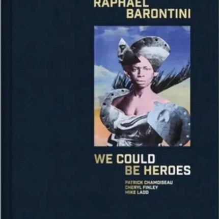 Raphaël Barontini We Could Be Heroes