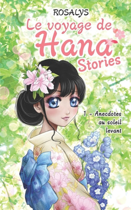 Le voyage de Hana, Stories: Anecdotes au soleil levant