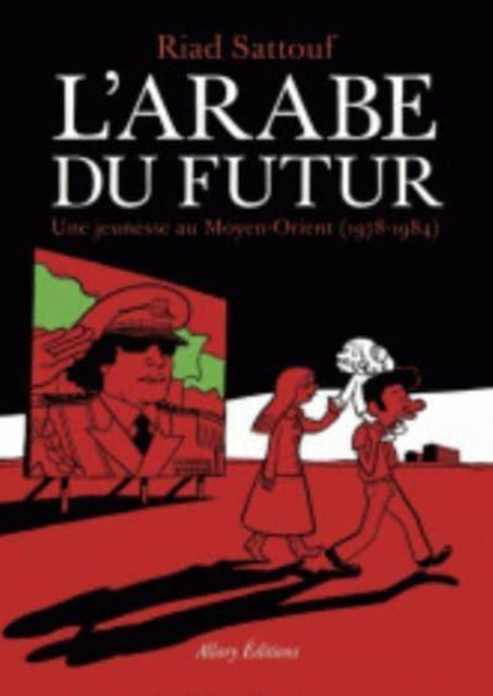 LArabe du futur 1 Une jeunesse au MoyenOrient 19781984