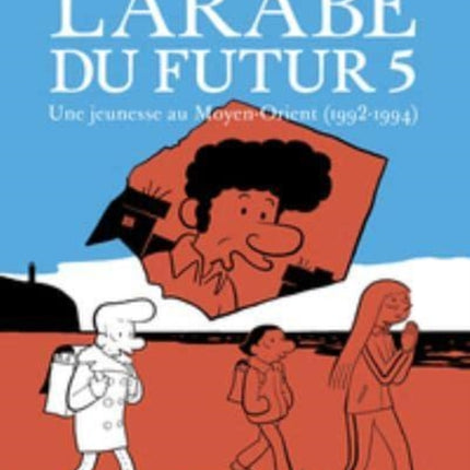 LArabe du futur  volume 5 05 French Edition