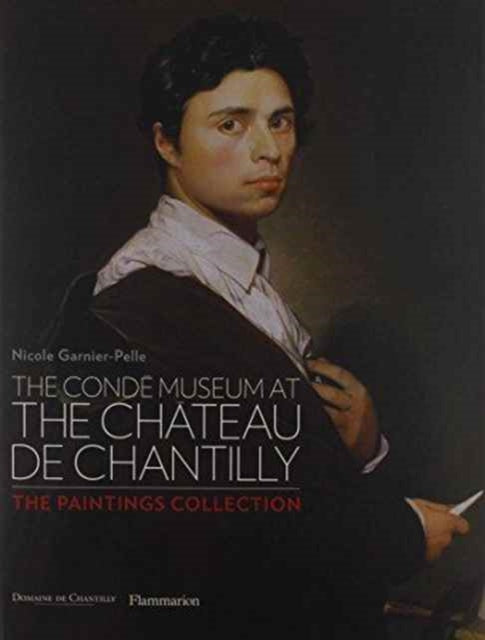 The Conde Museum at the Chateau de Chantilly: The Paintings Collection