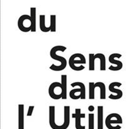 Du Sens dans l’Utile