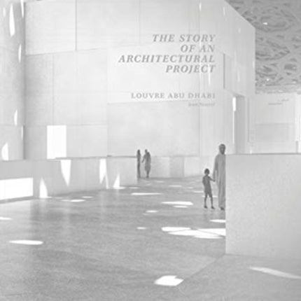 Louvre Abu Dhabi: The Story of an Architectural Project (Arabic Edition)