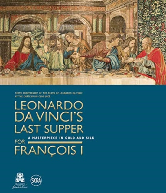 Leonardo da Vinci’s Last Supper for François I