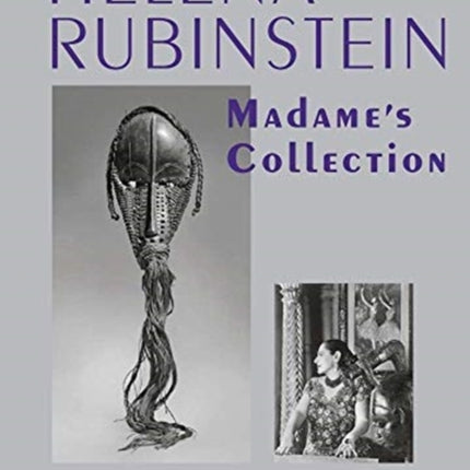 Helena Rubinstein: Madame’s Collection