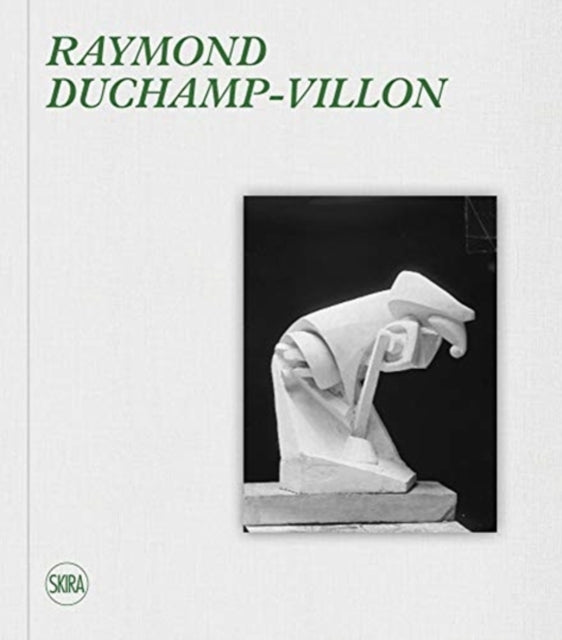 Raymond Duchamp-Villon (bilingual edition): Catalogue raisonné