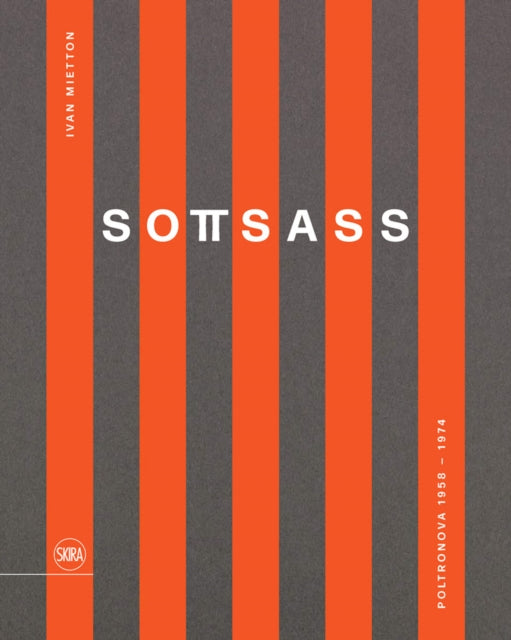 Sottsass (Bilingual edition): Poltronova 1958–1974