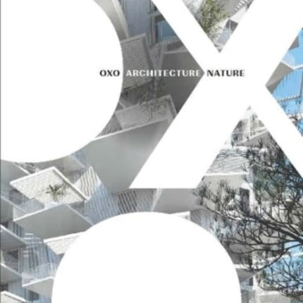 OXO Architecture Nature