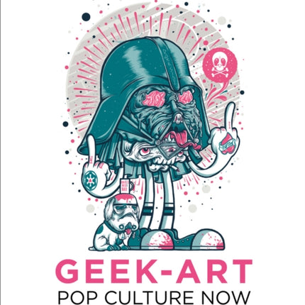 Pop Culture Now A Geek Art Anthology