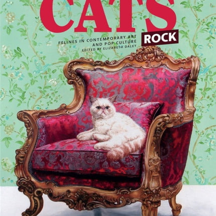 Cats Rock: Felines in Contemporary Art and Pop Culture