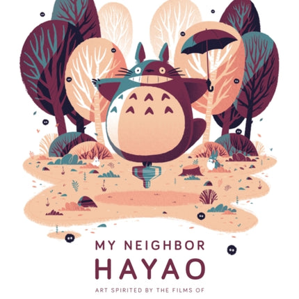 My Neighbor Hayao: Art Inspired by the Films of Miyazaki