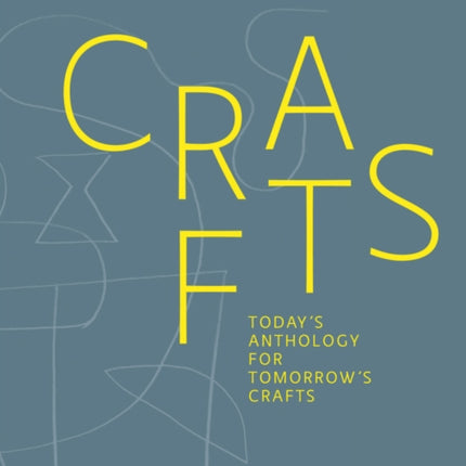 Crafts: Today's Anthology for Tomorrow's Crafts